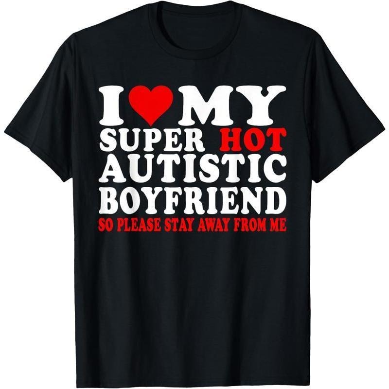 I Love My Autistic Boyfriend I Heart My Hot Autistic BF T-Shirt Hoodie, Sweatshirt | UrbanDripWear.com