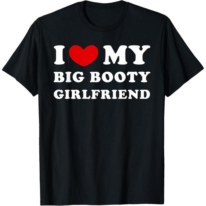 I Love My Big Booty Girlfriend I Heart My Big Booty GF T-Shirt made in usa Hoodie, Sweatshirt | UrbanDripWear.com