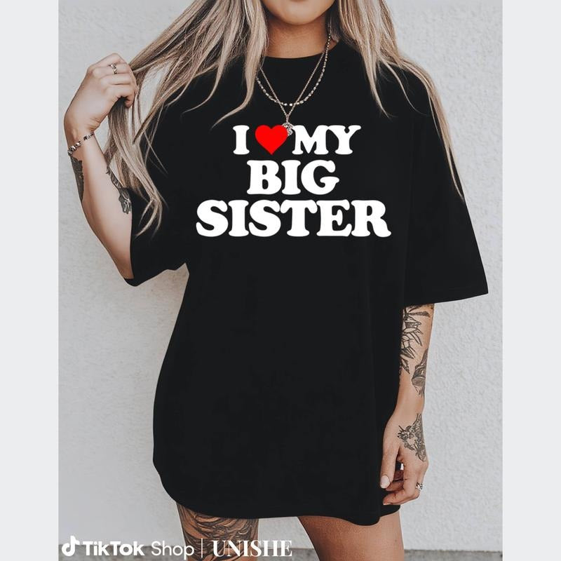 I Love My Big Sister T-Shirt 100% Cotton Comfort Hoodie, Sweatshirt | UrbanDripWear.com