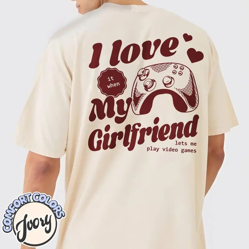 I Love My Girlfriend It When Lets Me Play Video Games T-Shirt, Valentines Day Shirt, Gifts for Boyfriend, Funny...