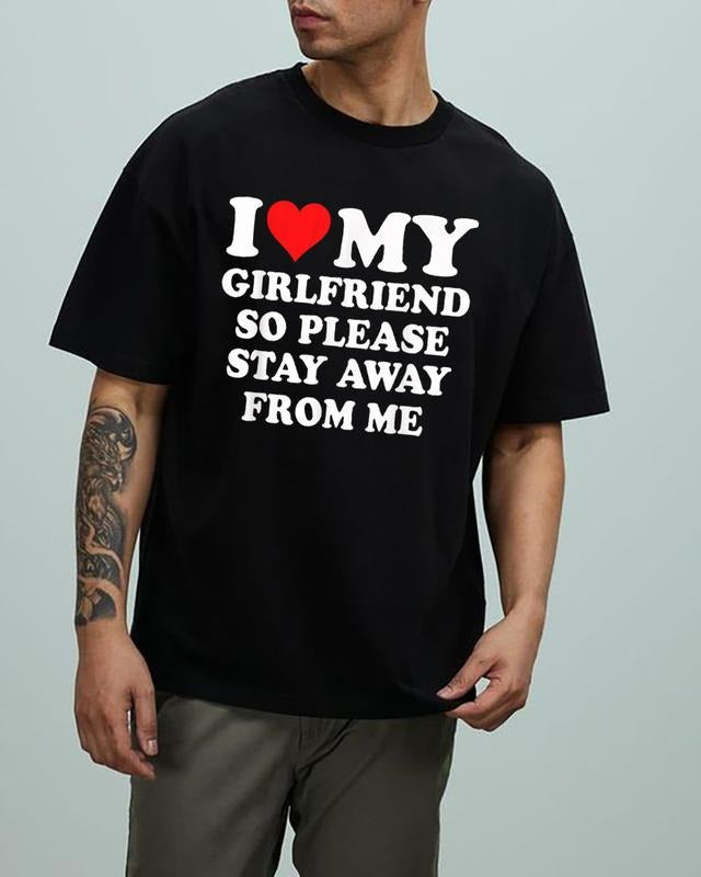 I Love My Girlfriend So Please Stay Away From Me T-Shirt, I Love My Girlfriend Shirt, I Heart My Girlfriend Shirt, GF...