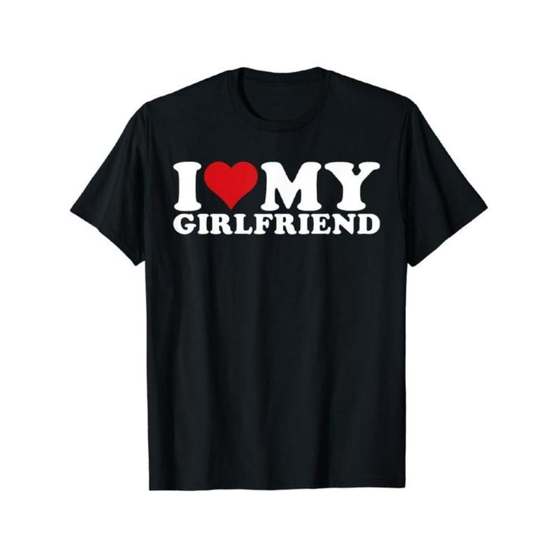 I Love My Girlfriend T-Shirt