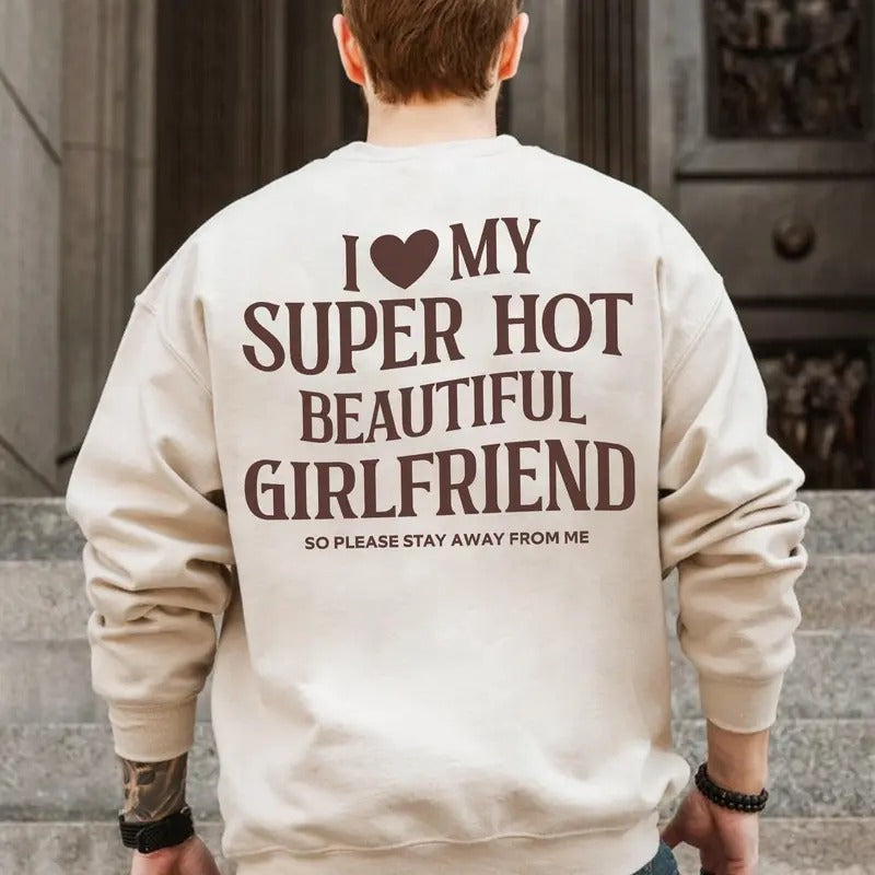 I Love My Girlfriend Tshirt Sweatshirt Hoodie, Funny Boyfriend Gift, I Heart My Girlfriend Shirts, Valentine Shirt Gift,...