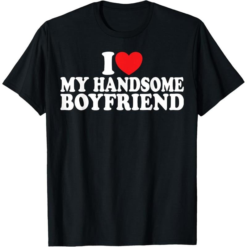 I Love My Handsome Boyfriend I Heart My Handsome Boyfriend T-Shirt made in usa Hoodie, Sweatshirt | UrbanDripWear.com