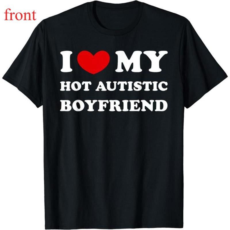 I Love My Hot Autistic Boyfriend BF T-Shirt | Unisex Cotton Tee, Short Sleeve Hoodie, Sweatshirt | UrbanDripWear.com