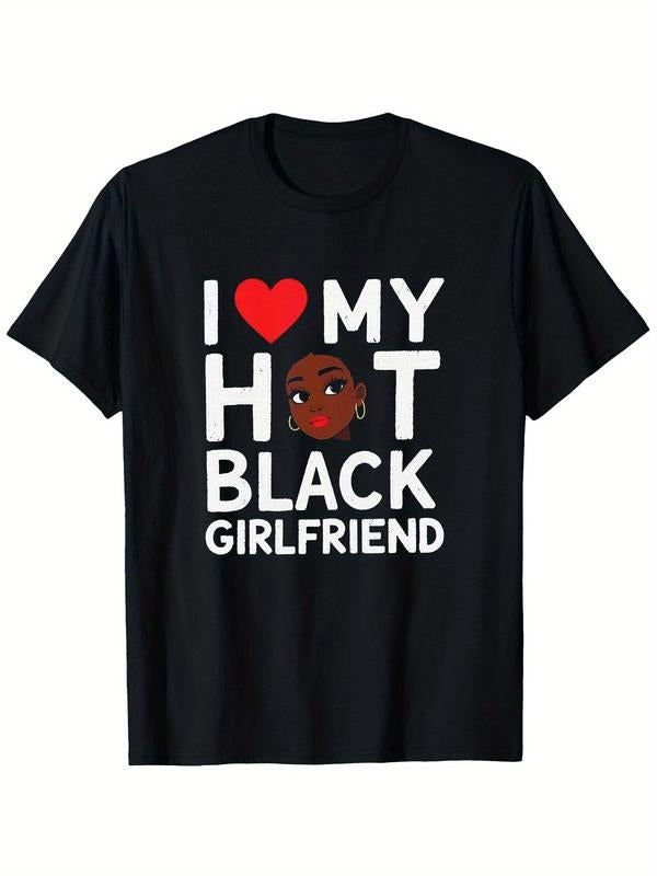 I Love My Hot Black Girlfriend T-Shirt Men Bold Graphic Print Streetwear Casual Hoodie, Sweatshirt | UrbanDripWear.com