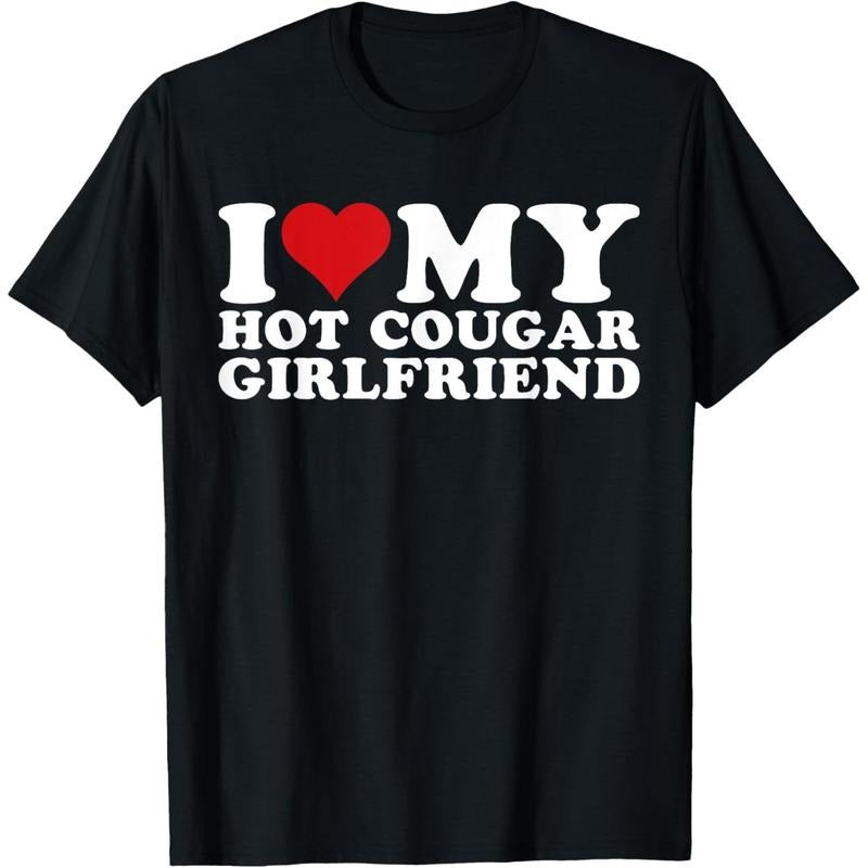 I Love My Hot Cougar Girlfriend I Heart My Hot Cougar Gf T-Shirt made in usa Hoodie, Sweatshirt | UrbanDripWear.com