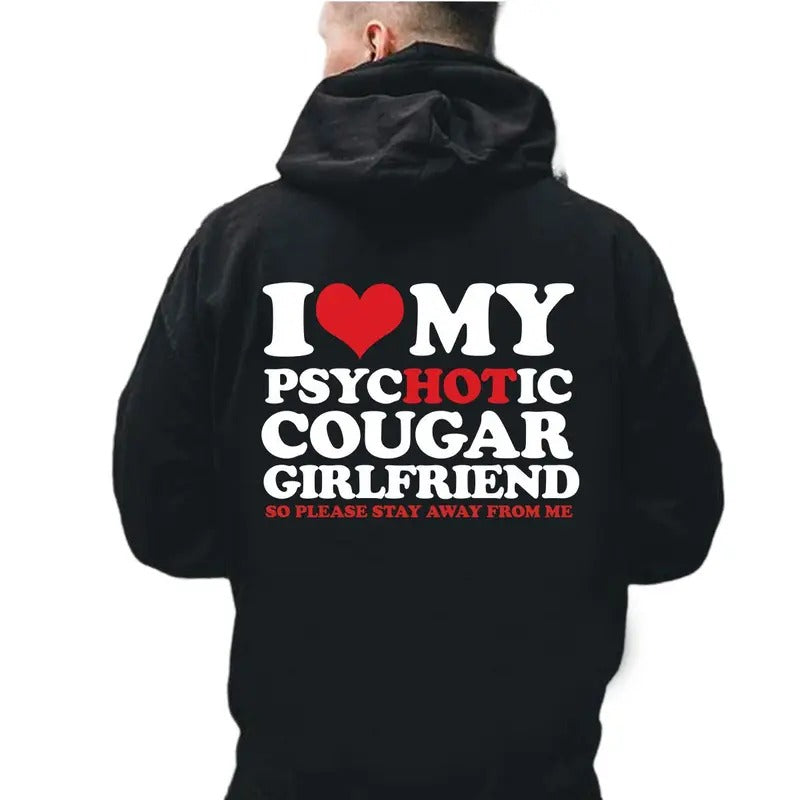 I Love My Hot Psychotic Cougar Girlfriend Hoodie Casual Street Style Fleece Fabric Pullover Sweatshirt for Women for Men,...