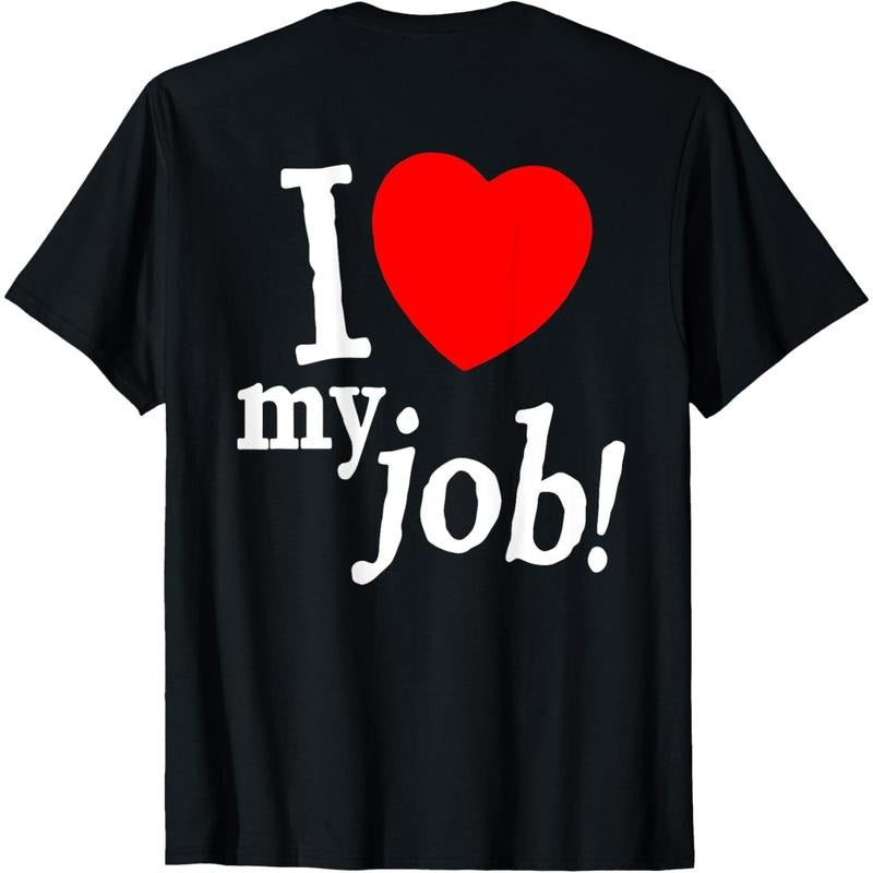I Love My Job I Heart My Job Funny Quote Meme  T-Shirt made in usa Hoodie, Sweatshirt | UrbanDripWear.com