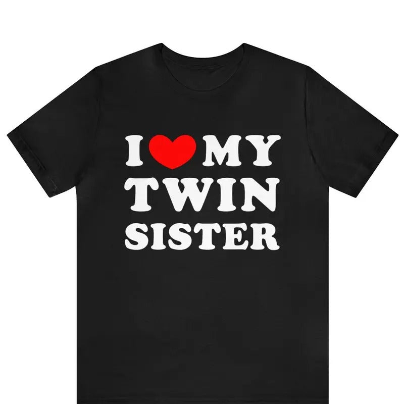 I Love My Twin Sister Shirt , I Heart My Twin Sister T-Shirt twin sister shirt, twins, twin shirts, sister shirts,...