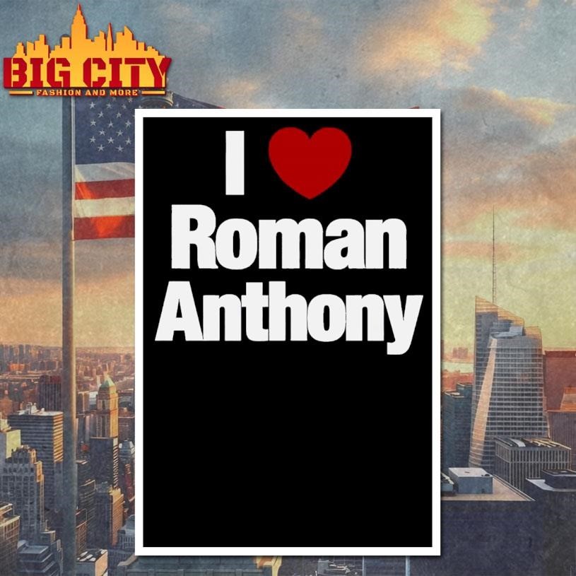 I Love Roman Anthony Shirt