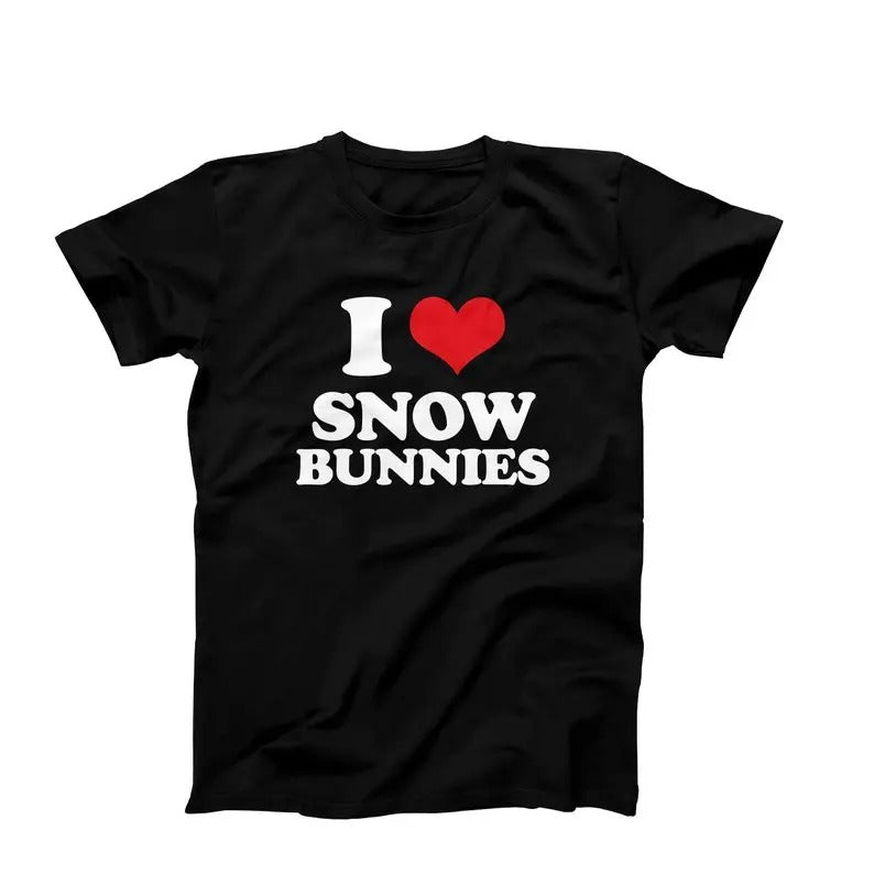 I Love Snow Bunnies T-Shirt, I Heart Snow Bunnies T-Shirt Design, Snow Bunnies Graphic Tees, I Love Personalized Gift,...
