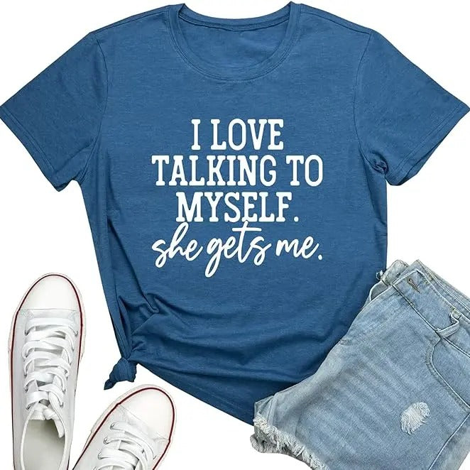 I Love Talking to Myself She Gets me Women Graphic Shirts Cute Tees  T-shirt, sweater and Hoodie Sweatshirt