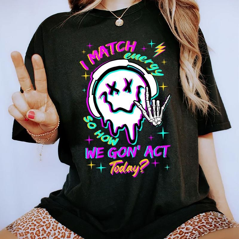 I Match Energy Shirt, Unisex Sarcastic Tee Streetwear, Downtown Girl Outfit, Street Style Womenswear, Casual Basic Tops...