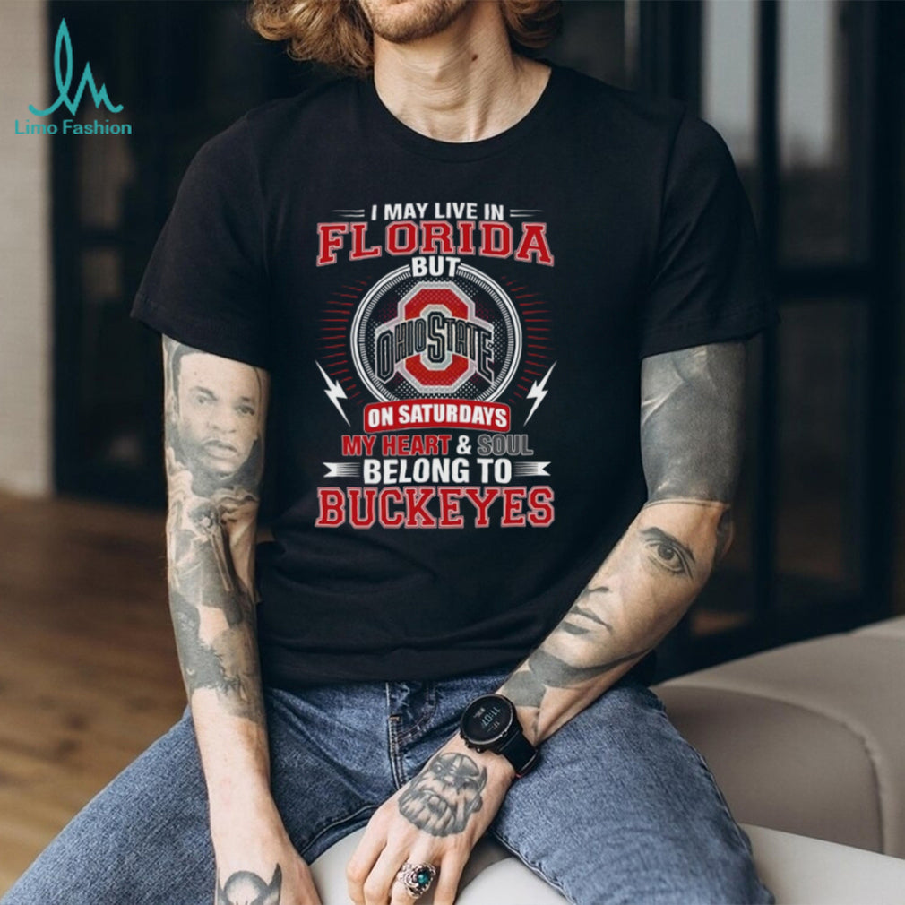 I May Live In Florida But My Heart Belongs To Buckeyes Football T Shirt