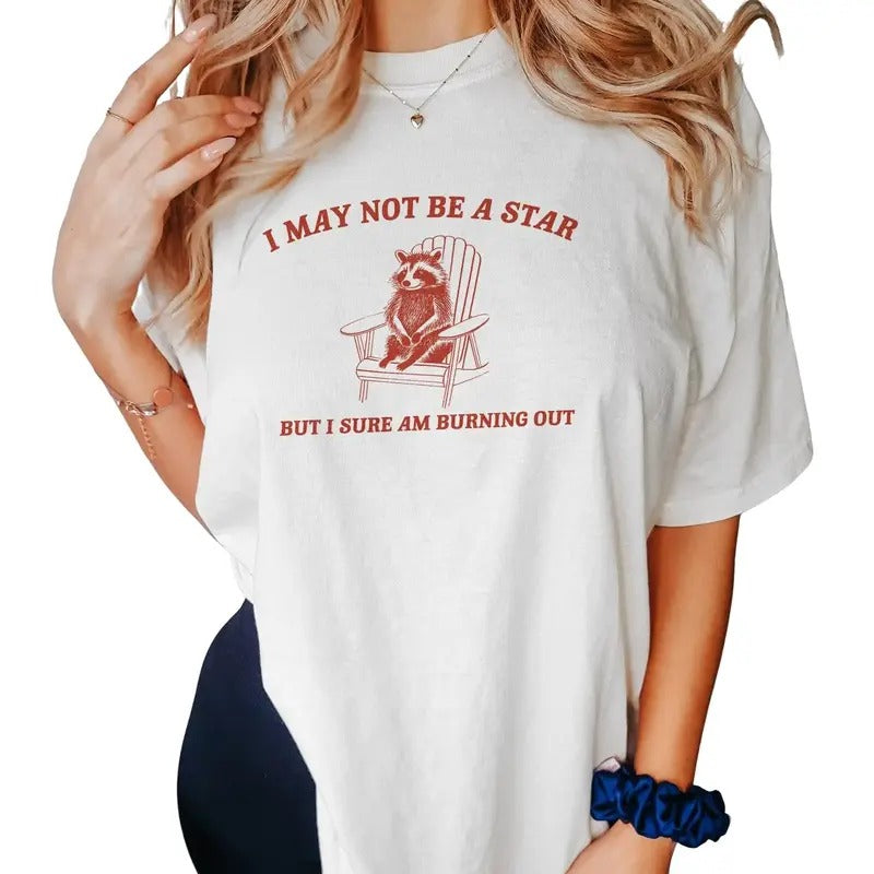I May Not Be A Star, Vintage Drawing T Shirt, Raccoon Meme, Funny Trash Panda, Unisex Tee, Meme Funny Shirt, Short Sleeve...