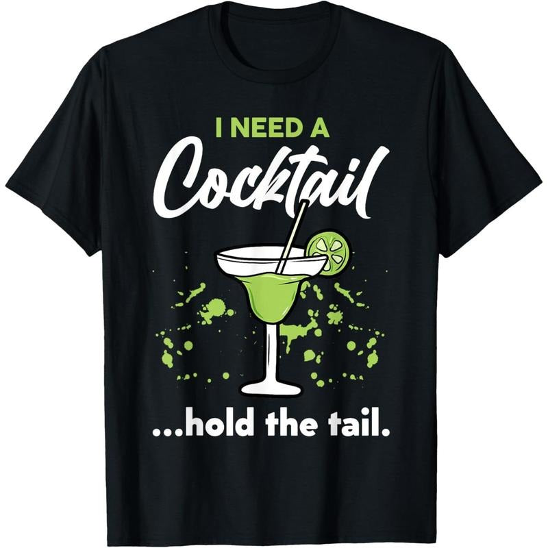 I Need A Cocktail Hold The Tail Mixed Drink Shot Alcohol Bar T-Shirt made in usa Hoodie, Sweatshirt | UrbanDripWear.com