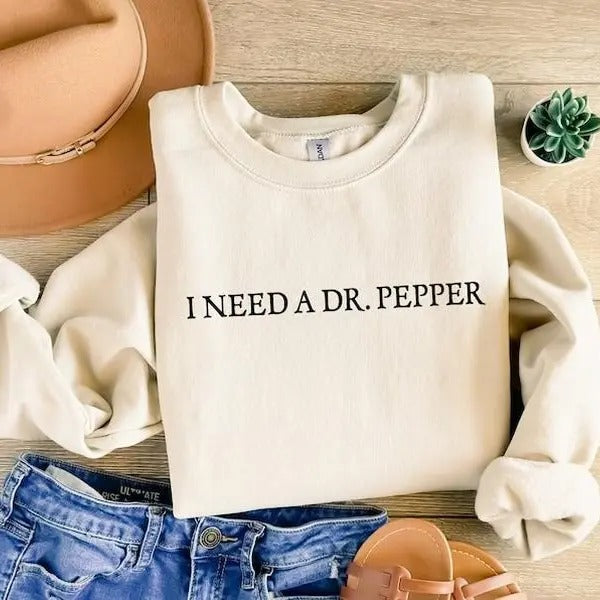 I Need A Dr. Pepper Shirt, Dr Pepper Shirt, Soda Lover Gift, Dr Pepper Sweatshirt, Dr. Pepper Tee Hoodie | UrbanDripWear.com