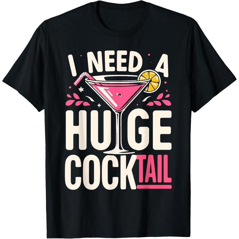 I Need a Huge COCKtail Adult Joke Funny Drinking Quote T-Shirt Hoodie, Sweatshirt | UrbanDripWear.com