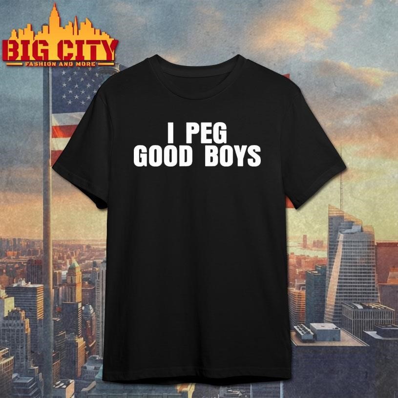 I Peg Good Boys 2026 Shirt