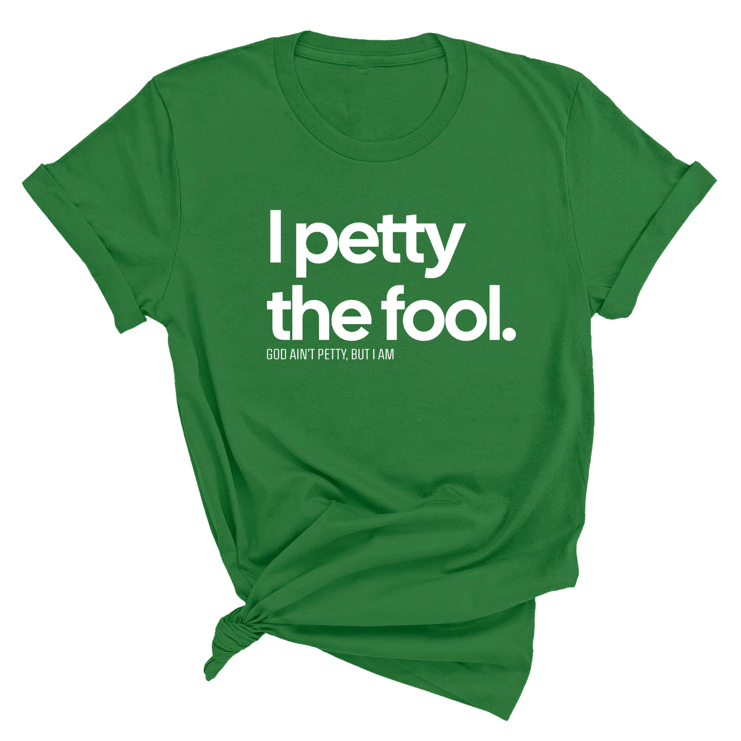 I Petty the Fool Unisex Tee