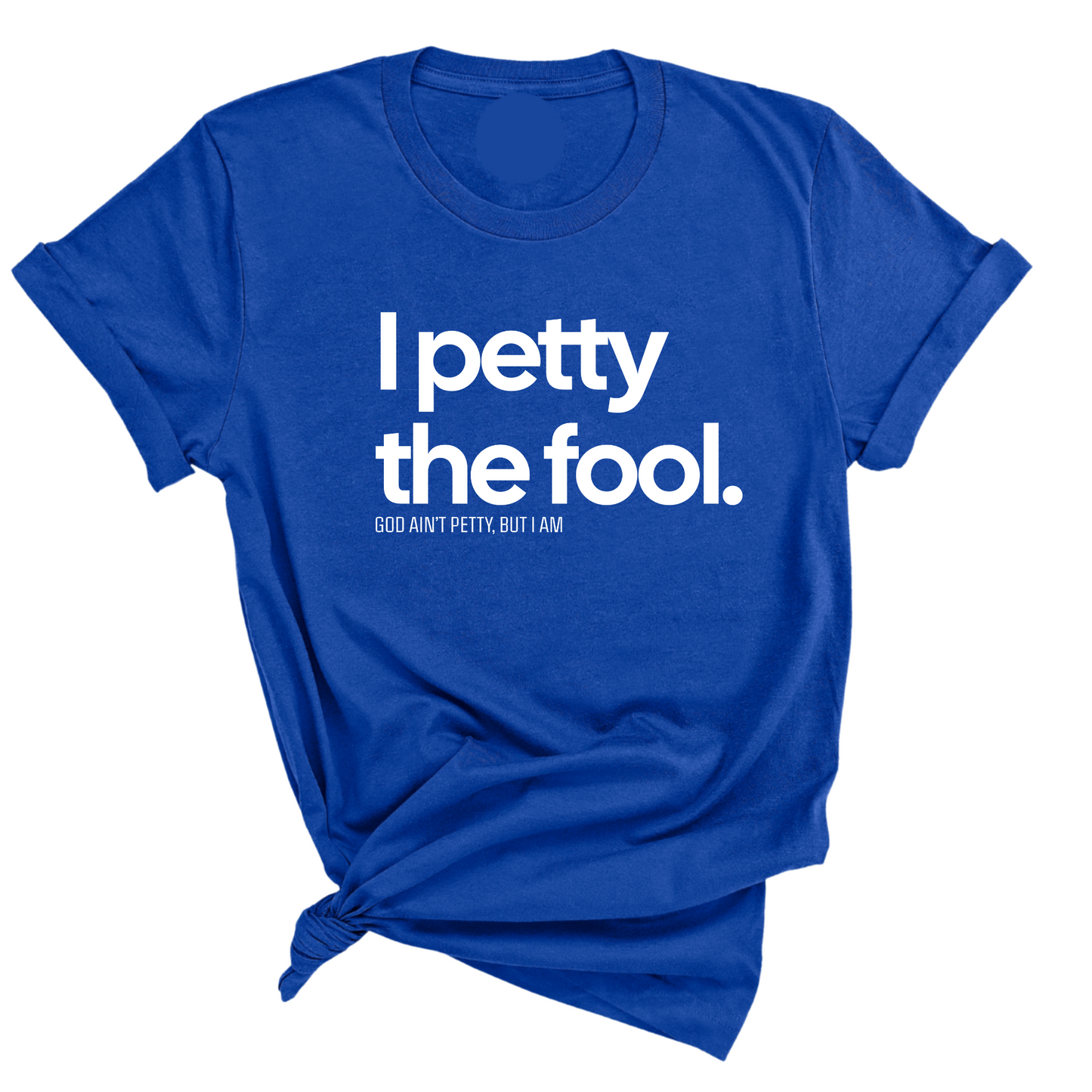 I Petty the Fool Unisex Tee