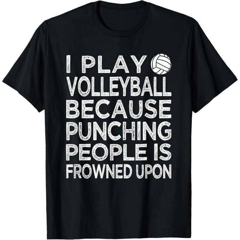 I Play Volleyball because punching people is frowned upon T-Shirt made in usa Hoodie, Sweatshirt | UrbanDripWear.com