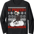 I Prefer Halloween Funny Christmas black Cat Sweater Ugly Long Sleeve T-Shirt