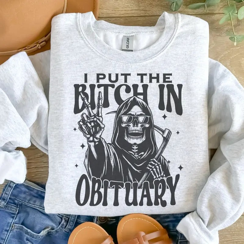 I Put The B*tch In Obituary Sweatshirt - Ash Grey - Sublimation - Unisex Sizing T-Shirts, Hoodie | UrbanDripWear.com