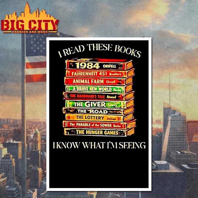 I Read These Books I Know What Im Seeing Shirt