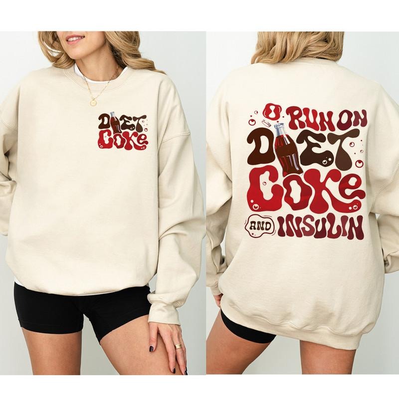 I Run On Diet Coke And Insulin Sweatshirt, Run On Diet Coke T-Shirt, Diet Coke Tee Shirt Hoodie | UrbanDripWear.com