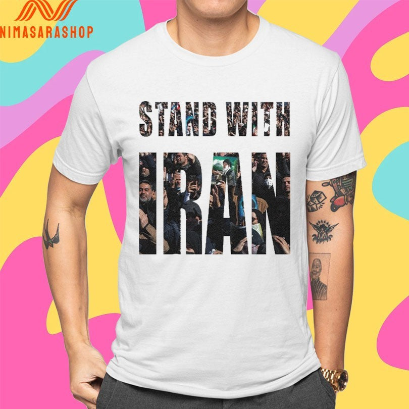 I Stand With Iran 2026 Shirts