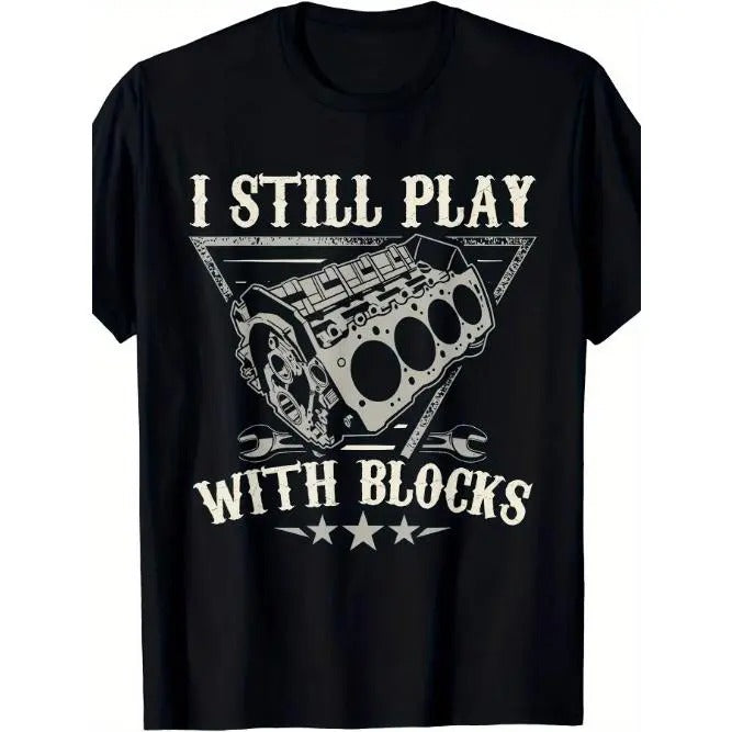 I Still Play With Blocks Car Mechanic Motor Engine T-Shirt Made in USA Hoodie, Sweatshirt | UrbanDripWear.com