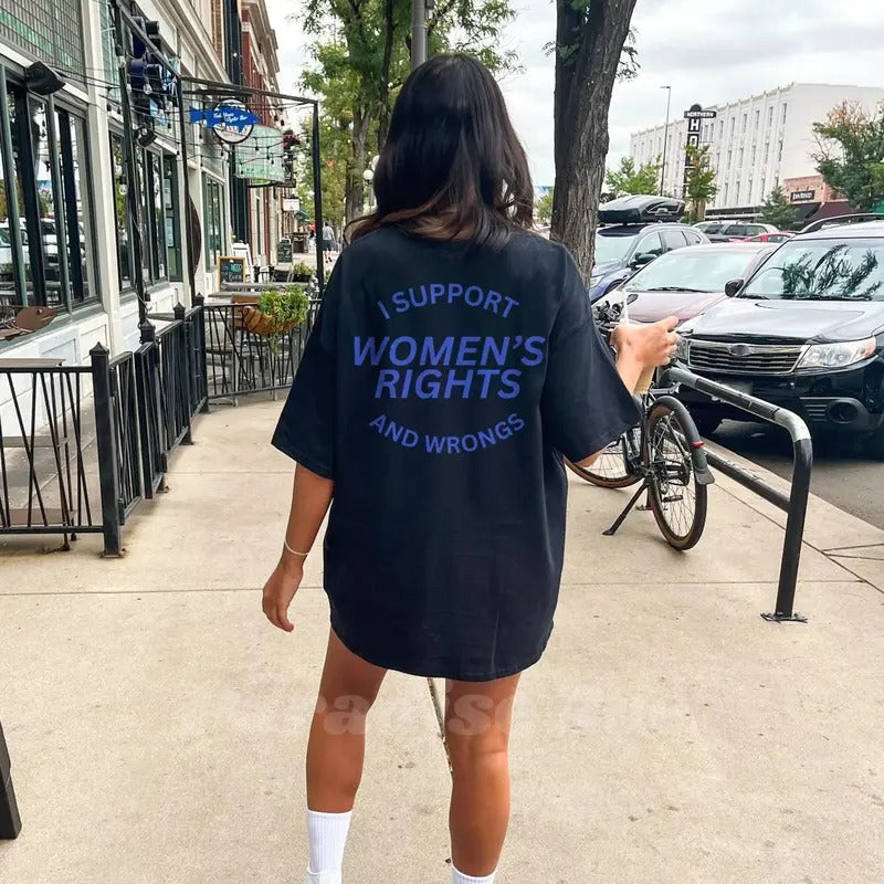 I Support Women's Rights And Wrongs Shirt Feminist Shirt Hoodie, Sweatshirt | UrbanDripWear.com