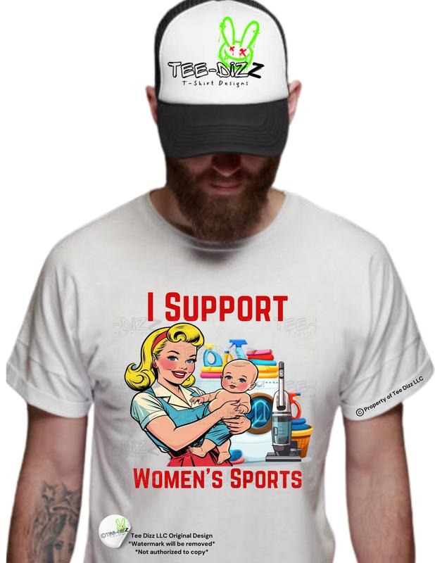 I Support Women's Sports- Men's Funny Graphic T-shirt Hoodie, Sweatshirt | UrbanDripWear.com