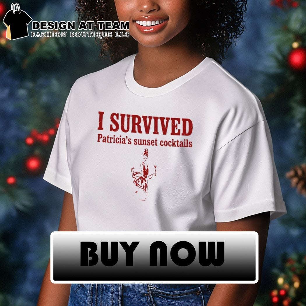I Survived Patricia’s Sunset Cocktails 90s movie shirt