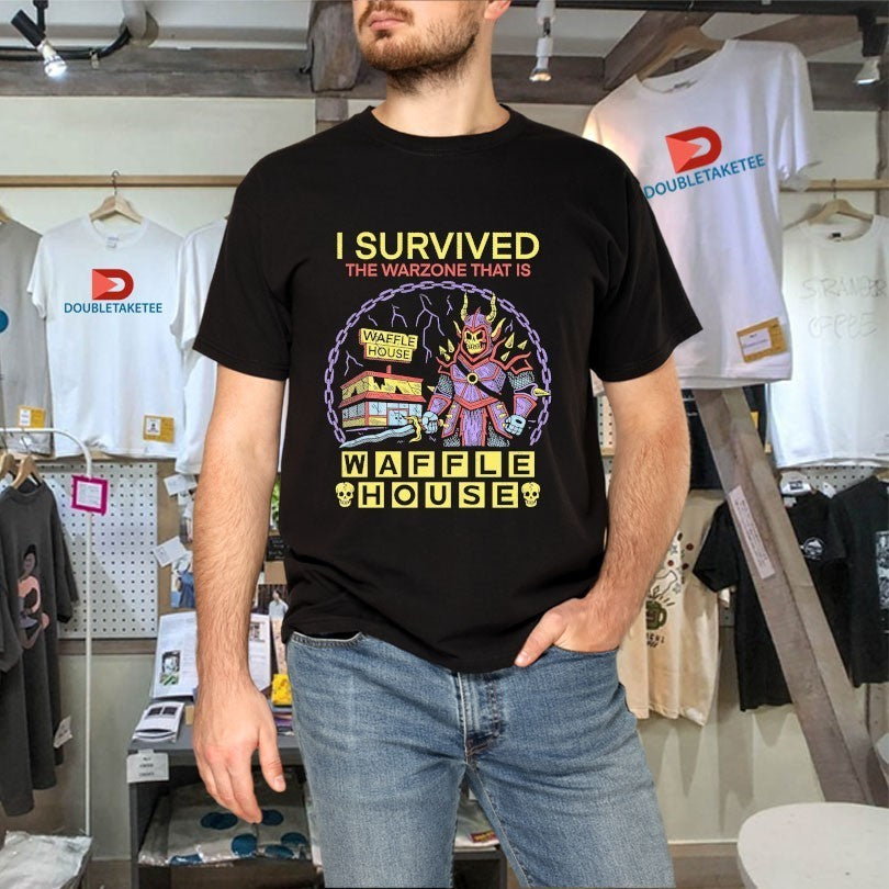 I Survived The Warzone That Is Waffle House Warzone Shirts