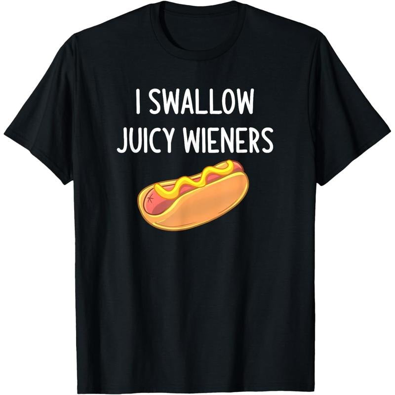 I Swallow Juicy Wieners, Funny, Joke, Sarcastic, Family T-Shirt made in usa Hoodie, Sweatshirt | UrbanDripWear.com
