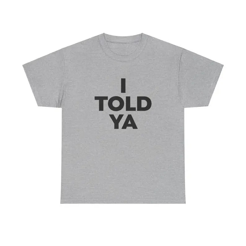 I Told Ya Shirt, as worn by Zendaya and JFK Jr - Challengers Tee Movie Casual Classic Hoodie, Sweatshirt | UrbanDripWear.com