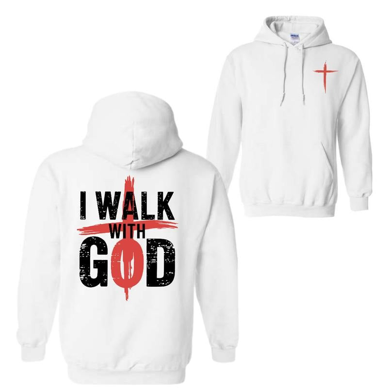 I Walk With God 2 Sided Hoodie Sweatshirt T-Shirt, Streetwear Fleece Hoodie For Men And Women | UrbanDripWear.com