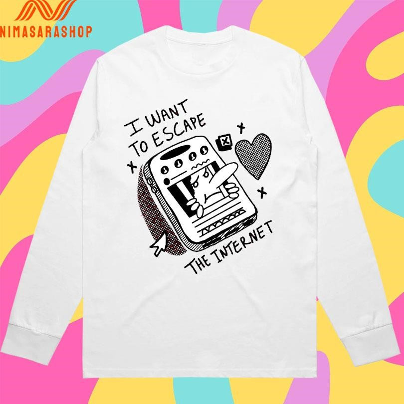 I Want To Escape The Internet Shirts