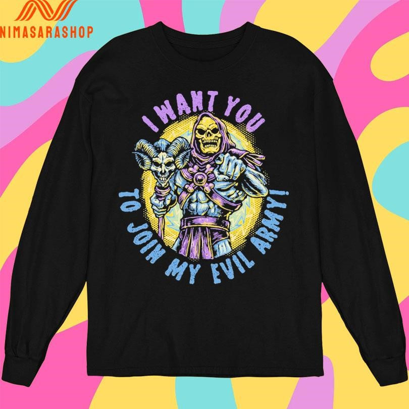 I Want You To Join The Evil Army Shirts