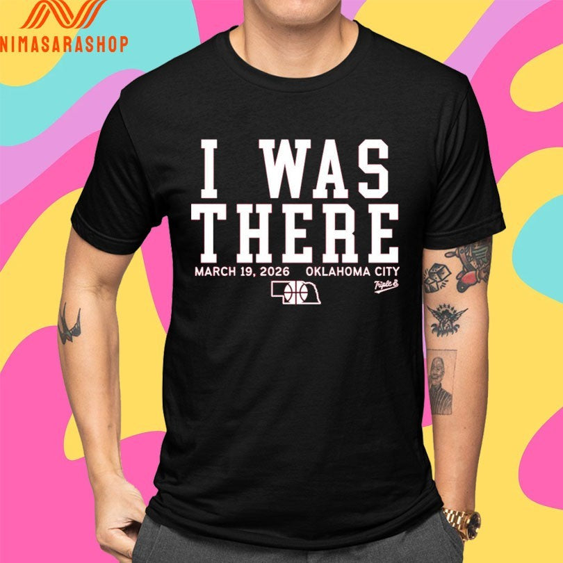 I Was There March 19 2026 Oklahoma City Shirts