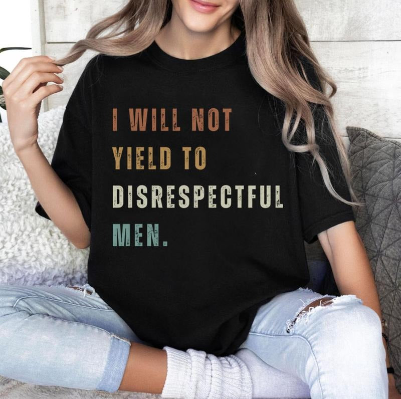I Will Not Yield To Disrespectful Men Shirt, AOC Quote Shirt, AOC Shirt, Liberal Femi, Democracy T-Shirt, Democrats...