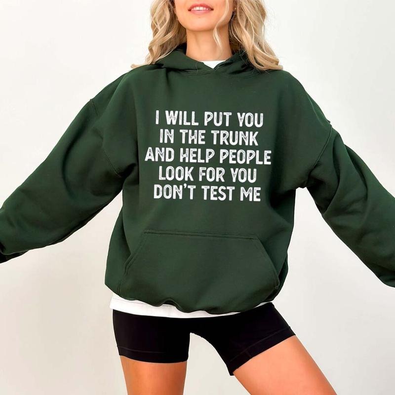 I Will Put You In the Trunk Funny Hoodie Casual Street Style Fleece Pullover Hooded Sweatshirt Tops Trendy For Women For...