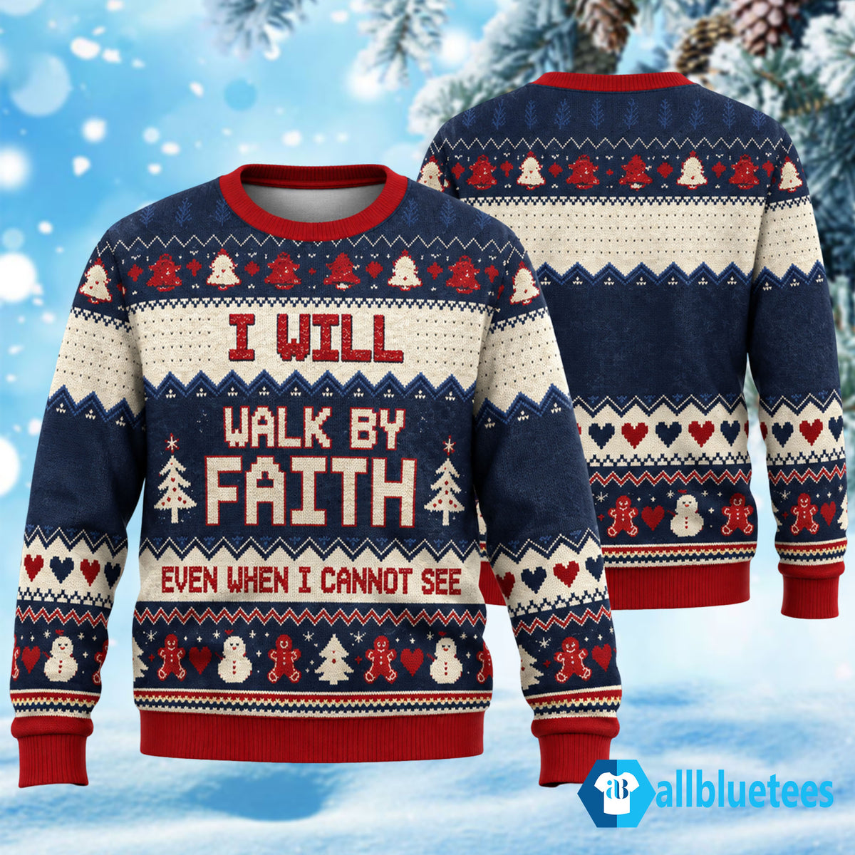 I Will Walk By Faith Ugly Christmas Sweater