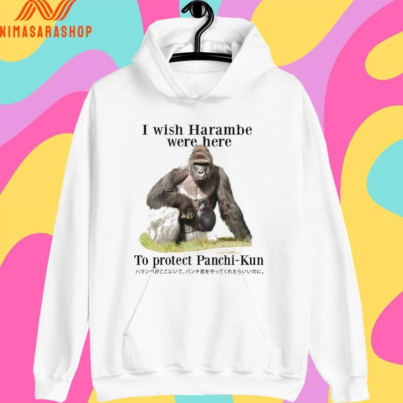 I Wish Harambe Were Here To Protect Panchi-Kun Shirts