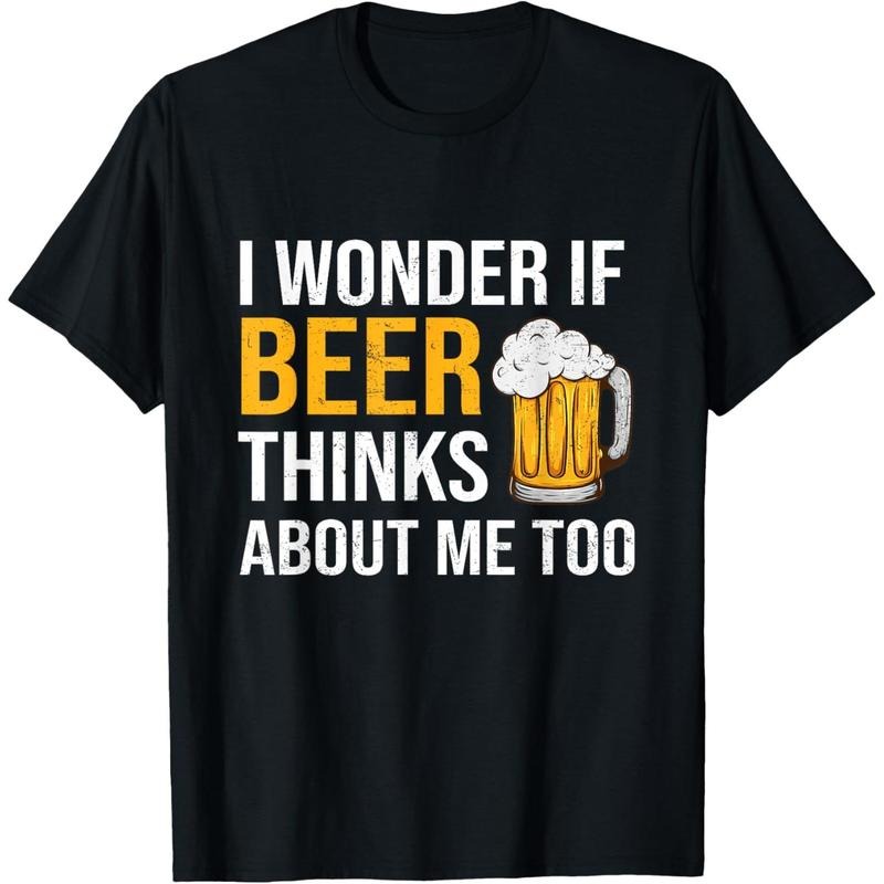 I Wonder If Beer Thinks About Me Too Funny Drinking Beer T-Shirt made in us Hoodie, Sweatshirt | UrbanDripWear.com