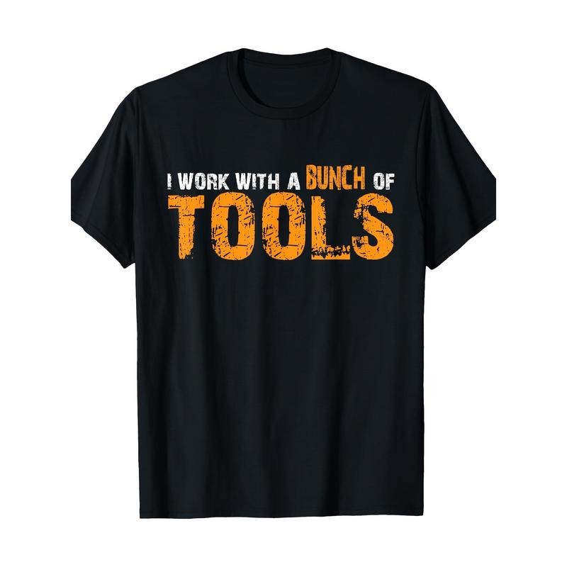 I Work With Many Tools.-T-Shirt.- made in usa Hoodie, Sweatshirt | UrbanDripWear.com