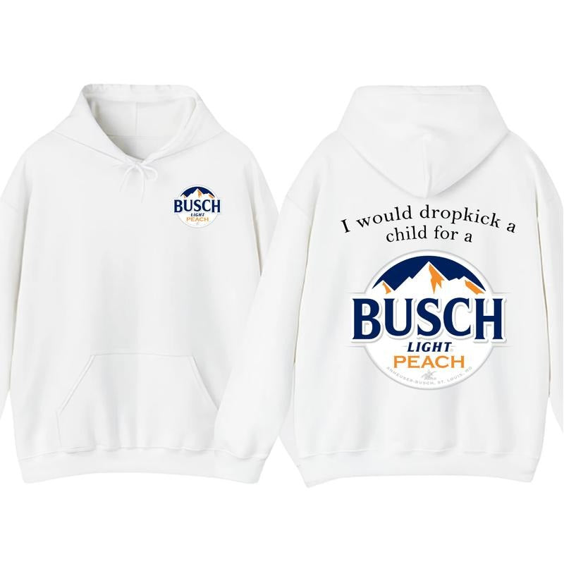 I Would Dropkick A Child For A Busch Light Peach Hoodie and T-Shirt, Funny Beer Tee, Streetwear Casual Top, Summer...
